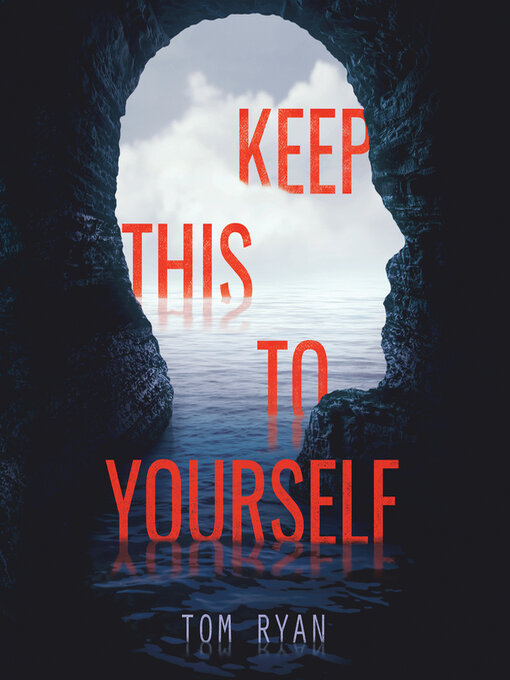 Title details for Keep This to Yourself by Tom Ryan - Wait list